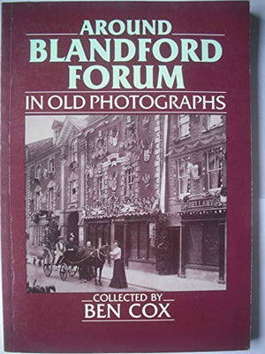Blandford Forum in Old Photographs