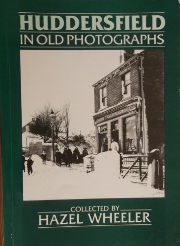 Huddersfield in Old Photographs