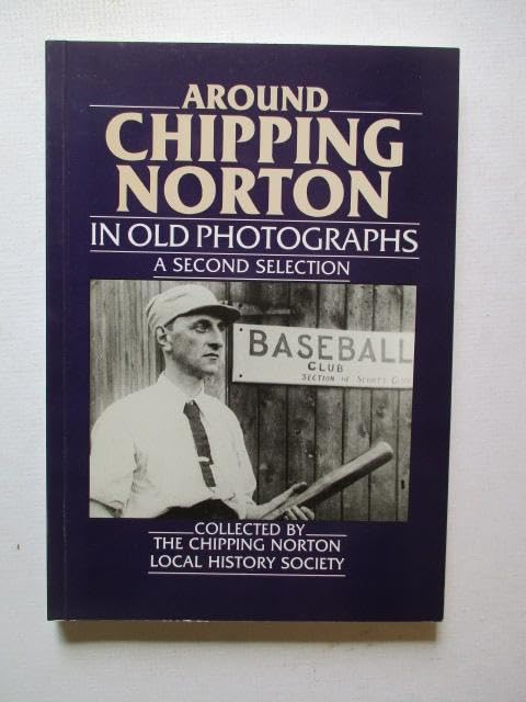 Around Chipping Norton in Old Photographs