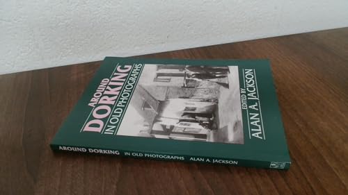 Around Dorking in old photographs