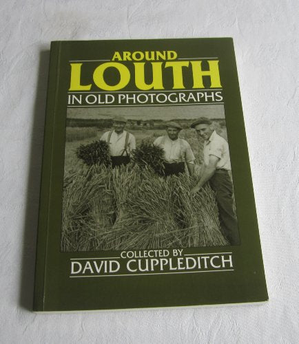 Around Louth in Old Photographs