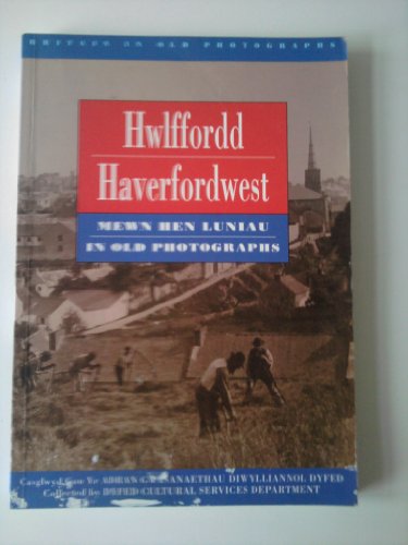 Haverfordwest in Old Photographs