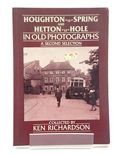 Houghton-le-Spring and Hetton-le-Hole in Old Photographs