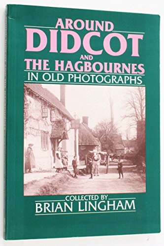 Around Didcot in Old Photographs
