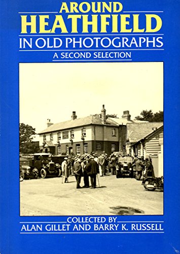 Around Heathfield in Old Photographs