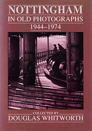 Nottingham in Old Photographs