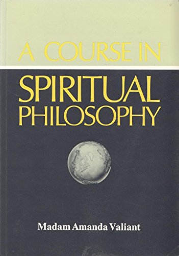 A Course in Spiritual Philosophy