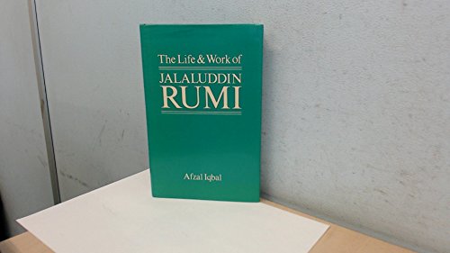 The Life and Work of Jalaluddin Rumi