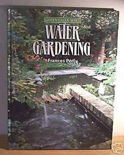 Water gardening (Garden colour series)