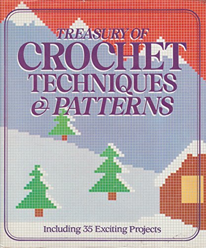 Treasury of Crochet Techniques & Patterns