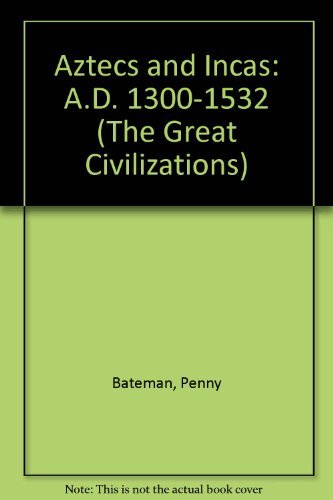 Aztecs and Incas