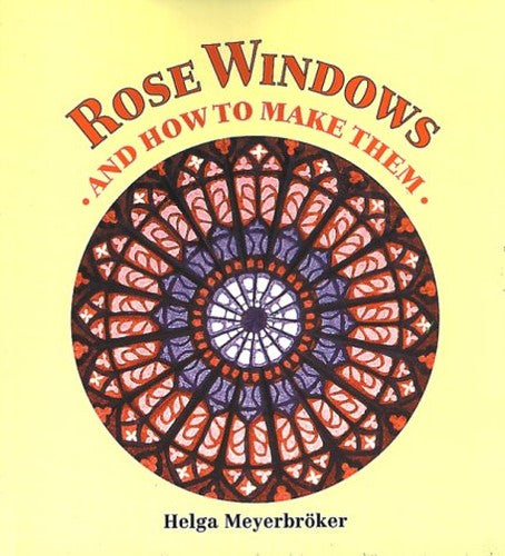 Rose Windows and How To Make Them