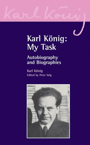 Karl Konig: My Task