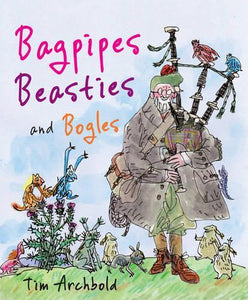 Bagpipes, Beasties and Bogles 