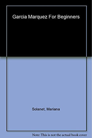 Garcia Marquez for Beginners