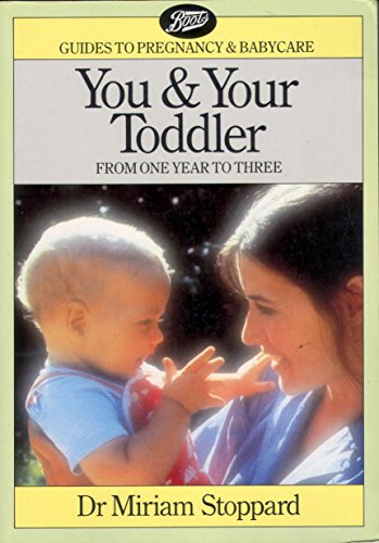 YOU AND YOUR TODDLER: FROM ONE TO THREE.