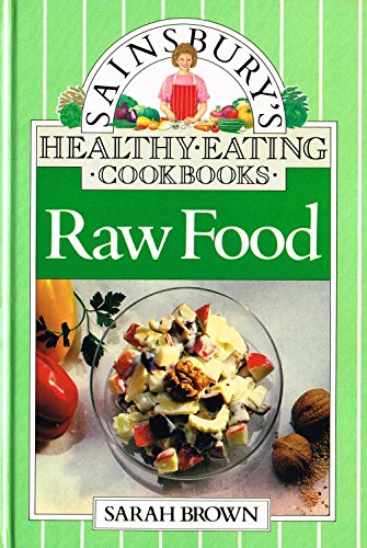 Sainsbury"s Healthy Eating Cookbooks: Raw Food