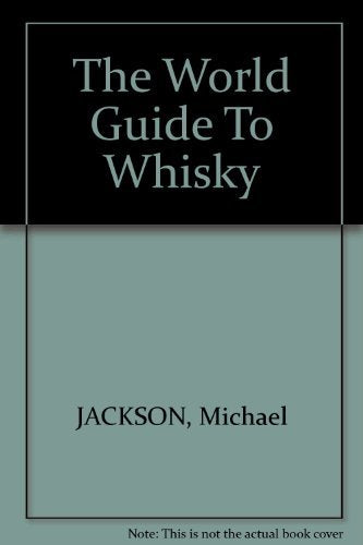 World Guide to Whisky