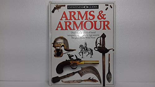 DK Eyewitness Guides:  Arms & Armour
