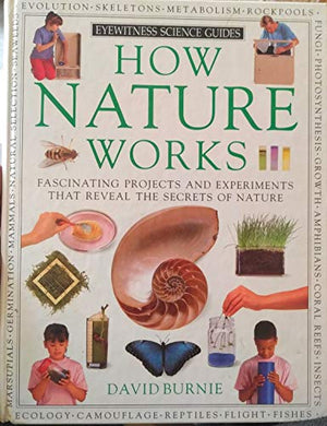 Eyewitness Science Guide:  How Nature Works