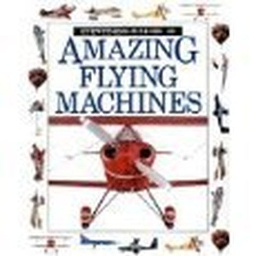 Amazing Worlds 18:  Flying Machines