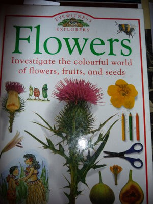 Eyewitness Explorers:  03 Flowers