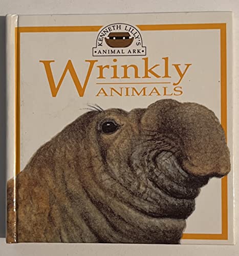 Ken Lilly's Animal Ark:  8 Wrinkly Animals