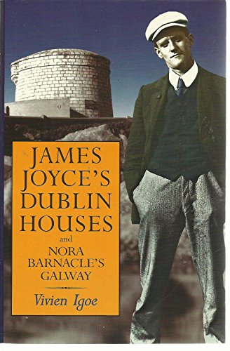 James Joyce's Dublin Houses and Nora Barnacle's Galway
