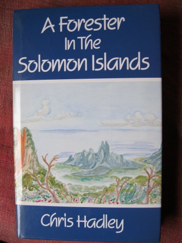 A Forester in the Solomon Islands