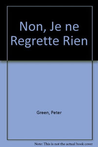 Non, Je ne Regrette Rien 