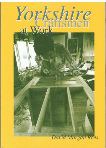 Yorkshire Craftsmen at Work