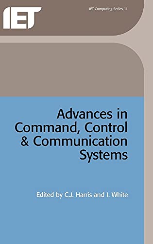 Advances in Command, Control and Communication Systems
