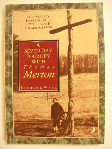 A Seven Day Journey with Thomas Merton