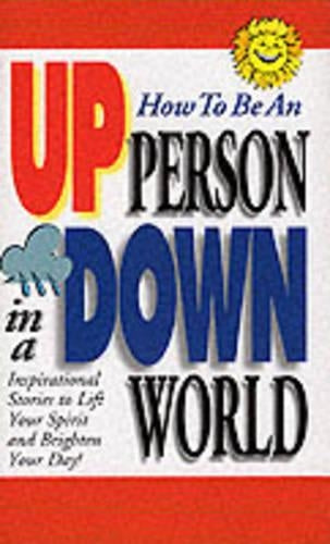 How to be an Up Person in a Down World