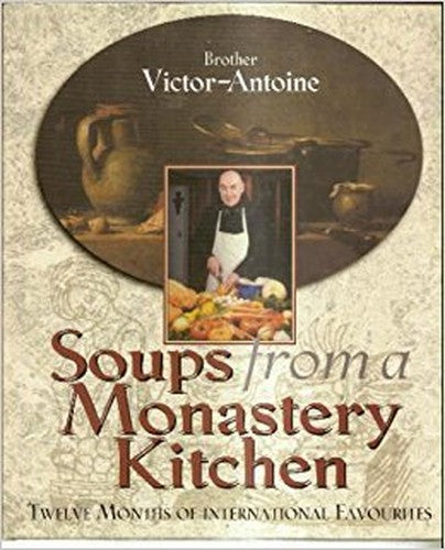 Soups from a Monastery Kitchen