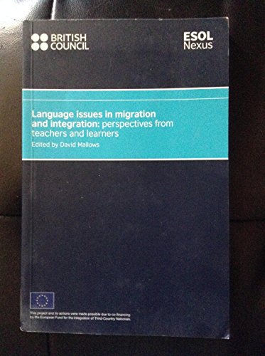 Language Issues in Migration and Integration: Perspectives from Teachers and Learners