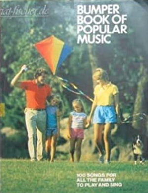 Bumper book of popular music 2: Another 100 songs for all the family to play and sing