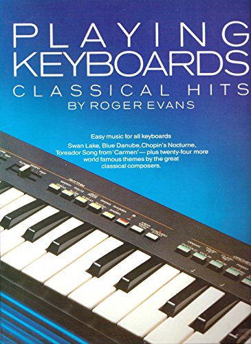 Playing Keyboards: Classical Hits