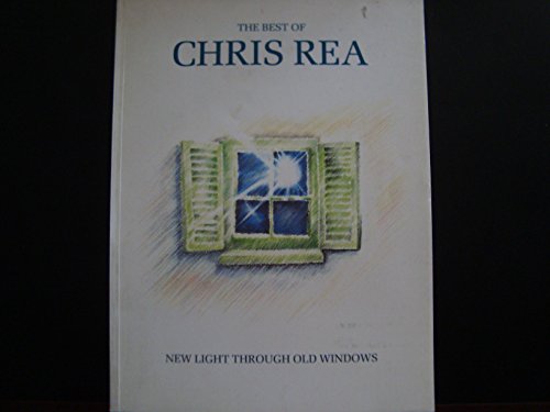 The best of Chris Rea: New light through old windows