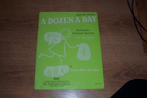 Book Two: Elementary: A Dozen a Day (Pre-Practice Technical Exercises)