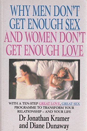 Why Men Don't Get Enough Sex and Women Don't Get Enough Love