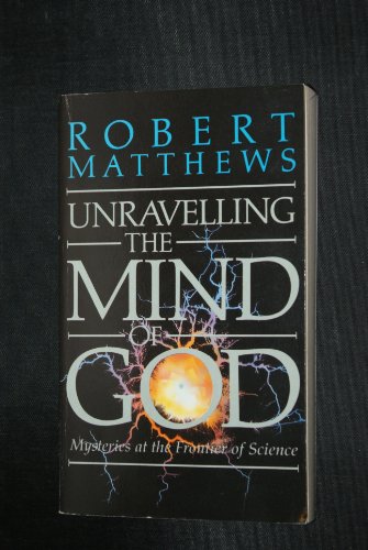 Unravelling the Mind of God