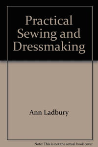 Practical Sewing and Dressmaking 