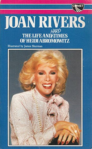 Life and Hard Times of Heidi Abromowitz