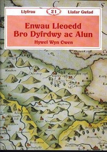 Llyfrau Llafar Gwlad:21. Enwau Lleoedd Bro Dyfrdwy ac Alun