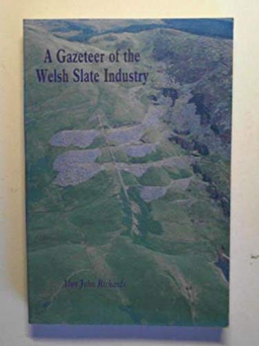 Gazetteer of the Welsh Slate Industry