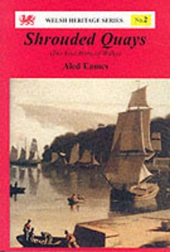 Welsh Heritage Series:2. Shrouded Quays
