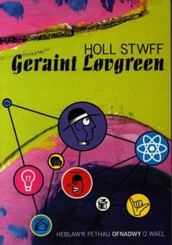 Holl Stwff Geraint Lovgreen - Heblaw'r Pethau Ofnadwy o Wael