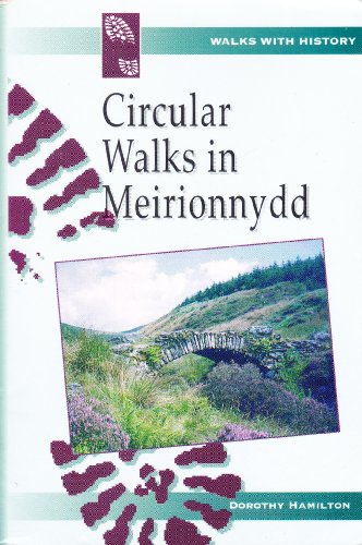 Walks with History Series: Circular Walks in Meirionnydd