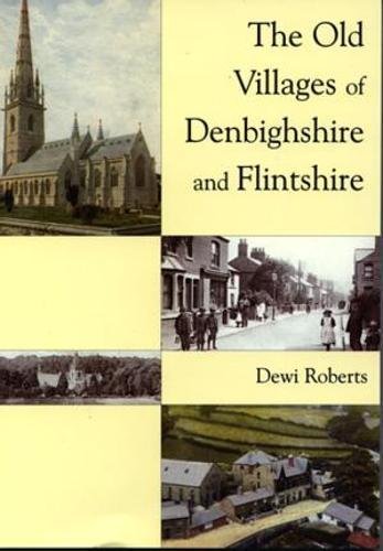 Old Villages of Denbighshire and Flintshire, The